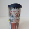 Land of the Free because of the Brave 16 oz Tervis Tumbler Made in USA