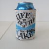Life is better at the lake can cooler Made in the USA