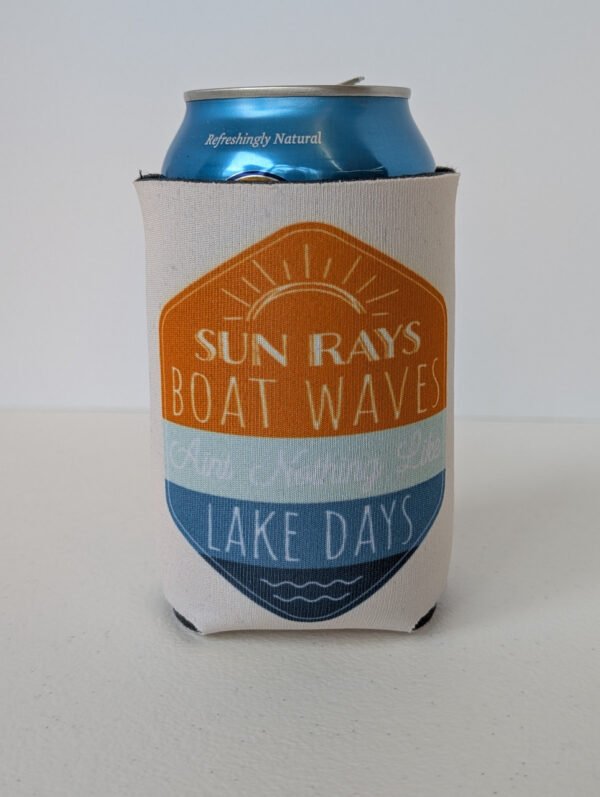 un Rays, Boat Waves, Aint Nothing Like, Lake Days Can Koozie Made in the U.S.A.